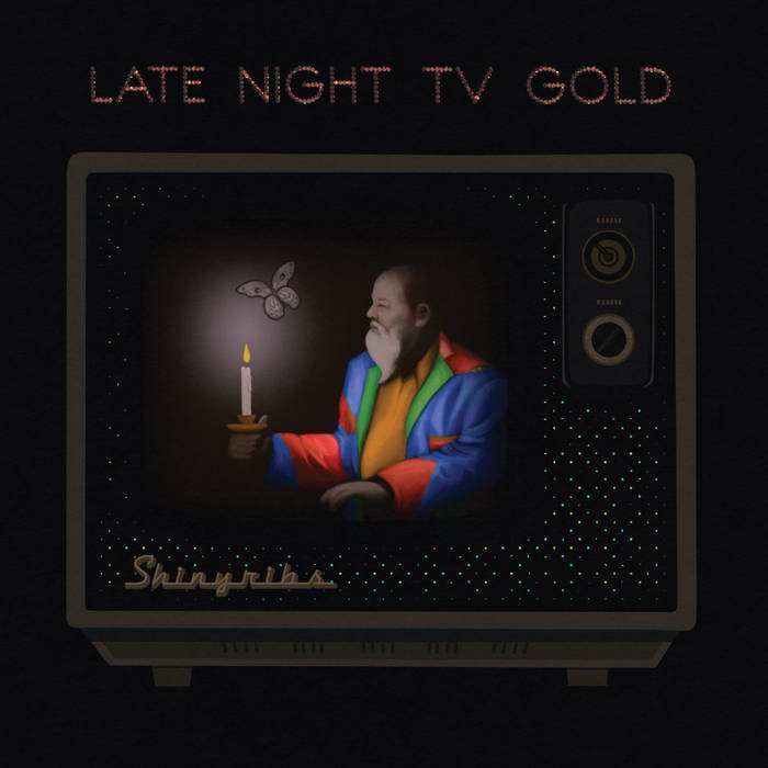 Shiny Ribs - Late Night TV Gold